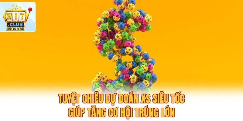 Xổ Số Siêu Tốc – Quay Liên Tục, Trúng Thưởng Chỉ Vài Giây 4 Tuyệt chiêu dự đoán XS siêu tốc giúp tăng cơ hội trúng lớn